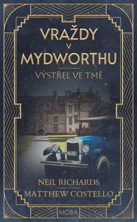 Výstřel ve tmě - Vraždy v Mydworthu 1