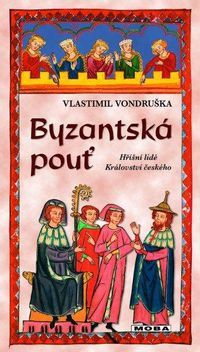 Byzantská pouť - Hříšní lidé Království českého