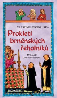 Prokletí brněnských řeholníků - Hříšní lidé Království českého 14. díl