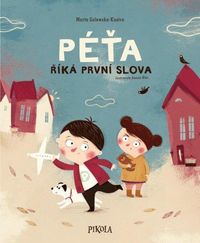 Péťa 2: Péťa říká první slova - 2. vyd.