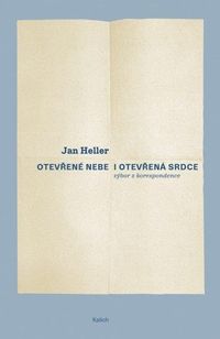 Otevřené nebe a otevřená srdce - Výbor z korespondence