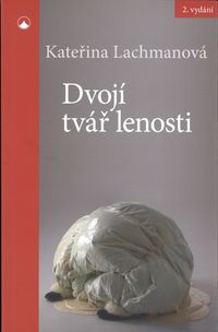 Dvojí tvář lenosti