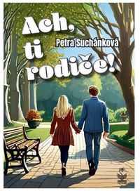 Ach, ti rodiče
