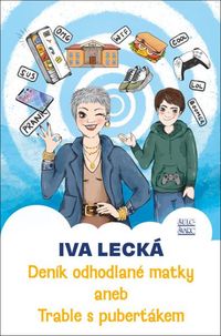 Deník odhodlané matky aneb trable s puberťákem