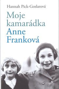 Moje kamarádka Anne Franková