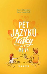 Pět jazyků lásky a děti (3. revidované vydání)