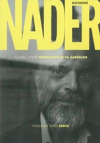 Raymond - Nader - Člověk, který rozmlouvá se sv. Šarbelem (Poslední úder srdce)