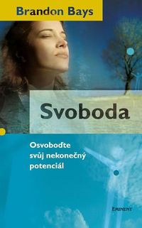 Svoboda - Osvoboďte svůj nekonečný potenciál