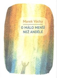 O málo menší než andělé (2 . vydání)