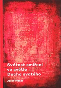 Svátost smíření ve světle Ducha svatého