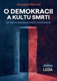 O demokracii a kultu smrti - Izrael a budoucnost civilizace