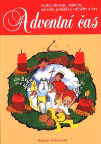 Adventní čas - zvyky, obyčeje, náměty, návody, pohádky, příběhy a hry
