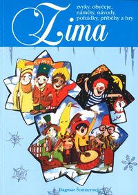 Zima - zvyky, obyčeje, náměty, návody, pohádky, příběhy a hry
