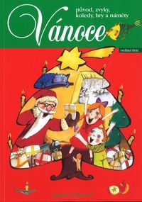 Vánoce - původ, zvyky, koledy, hry a náměty