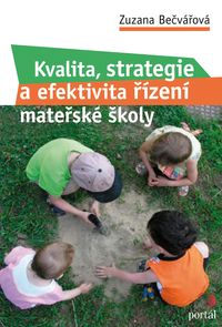 Kvalita, strategie a efektivita řízení v MŠ