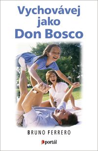 Vychovávej jako Don Bosco