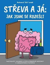 Střeva a já: Jak jsme se rozešli