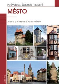 Město/ Průvodce českou historií