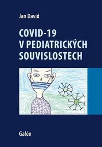 Covid 19 - v pediatrických souvislostech