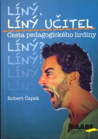Líný učitel - Cesta pedagogického hrdiny