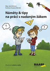 Náměty a tipy na práci s nadaným žákem - Příručka pro učitele a rodiče