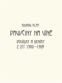 Pavučiny na víně - Povídky a deníky z let 1900-1905