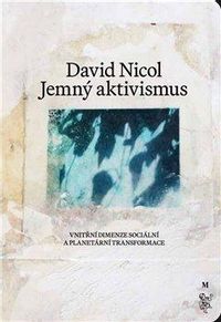 Jemný aktivismus - Vnitřní dimenze lidské a planetární trannsformace