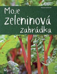 Moje zeleninová zahrádka