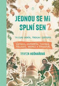 Jednou se mi splní sen 2 - Trochu deník, trochu cestopis