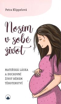 Nosím v sobě život