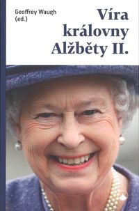 Víra královny Alžběty II.