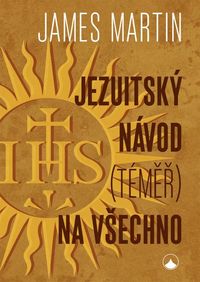 Jezuitský návod (téměř) na všechno (3. vydání)