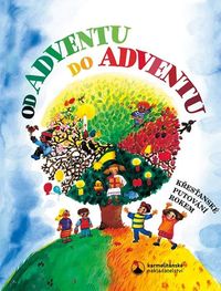 Od adventu do adventu - křesťanské putování rokem