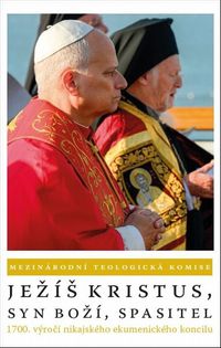 Ježíš Kristus, syn Boží, spasitel (1700.výročí nikajského ekumenického koncilu)