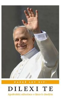 Dilexi Te (Apoštolská exhortace o lásce k chudým)