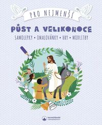 Půst a Velikonoce pro nejmenší (2.vyd.)