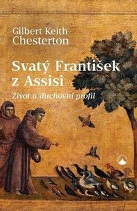 Svatý František z Assisi (2.vydání) (Život a duchovní profil)