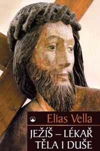 Ježíš - Lékař těla i duše