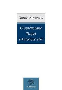 O svrchované Trojici a katolické víře