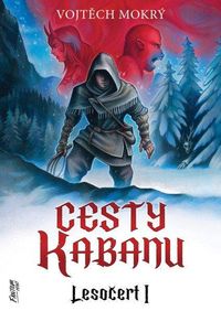 Cesty Kabanu - Lesočert 1