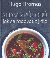 Sedm způsobů jak se radovat z jídla