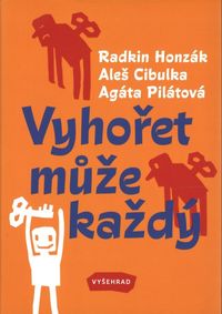 Vyhořet může každý