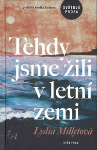 Tehdy jsme žili v letní zemi