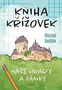 Kniha křížovek - Naše hrady a zámky