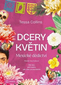 Dcery květin: Mexické dědictví