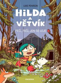 Hilda a Větvík: Prší prší, jen se leje
