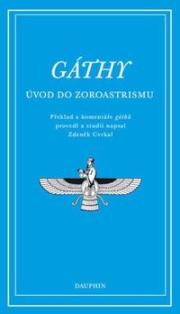 Gáthy - Úvod do zoroastrismu