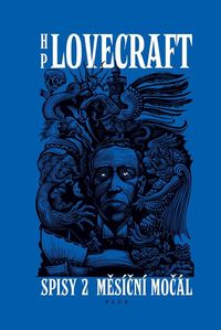 Měsíční močál. Příběhy a sny z let 1921-1925