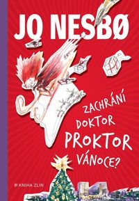 Zachrání doktor Proktor Vánoce? (3. vydání)