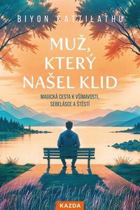 Muž, který našel klid